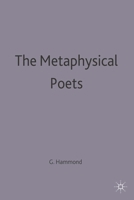 The metaphysical poets: A casebook 0333154657 Book Cover