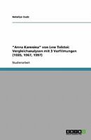 Anna Karenina von Lew Tolstoi: Vergleichanalysen mit 3 Verfilmungen 3640178386 Book Cover