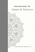 Introduction to Islam and Science (Foundations of Islamic Knowledge) B0GQMDRXP5 Book Cover