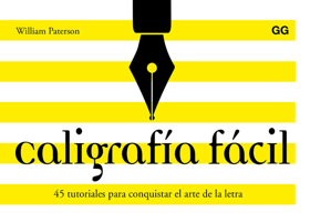 Caligrafía fácil: 45 tutoriales para conquistar el arte de la letra 1435166558 Book Cover