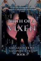 Birth Of A Vixen (Vampire Vixen) B0H1954DP6 Book Cover