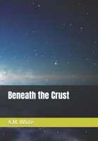Beneath the Crust B08W3KS468 Book Cover