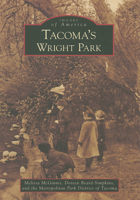 Tacoma's Wright Park 0738559326 Book Cover