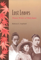 Lost Leaves: Women Writers of Meiji Japan 0824822919 Book Cover