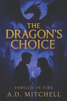 The Dragon's Choice: A Dragon Rider Academy Romance B0GMMGNWJV Book Cover