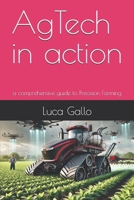 AgTech in action: a comprehensive guide to Precision Farming B0DV3JD487 Book Cover