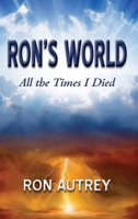 Ron's World: All the Times I Died B0C5PJPTYJ Book Cover