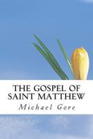 The Gospel of Saint Matthew: New Testament Collection 1483927148 Book Cover
