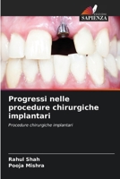 Progressi nelle procedure chirurgiche implantari: Procedure chirurgiche implantari 620763523X Book Cover