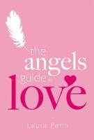 The Angels' Guide to Love 1844003094 Book Cover