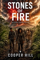 Stones of Fire (The Spidy Chronicles, Book 3) 1699686882 Book Cover