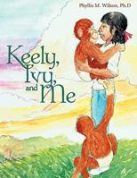 Keely, Ivy, and Me 1438972199 Book Cover