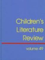 Children's Literature Review, Volume 49 0787620262 Book Cover