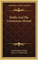 Mollie and the Unwiseman Abroad 1515300684 Book Cover