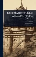 Dissertation Sur Les Assassins, Peuple D'asie... 1278831290 Book Cover