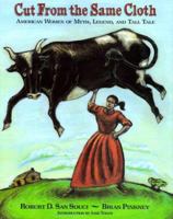 Cut from the Same Cloth: American Women of Myth, Legend, and Tall Tale 0698118111 Book Cover