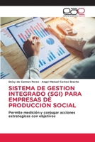 Sistema de Gestion Integrado (Sgi) Para Empresas de Produccion Social (Spanish Edition) 620002829X Book Cover