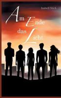 Am Ende Das Licht (German Edition) 3744851923 Book Cover