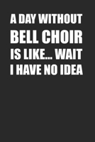 Bell Choir Member Notebook 120 Pages for Bell Choir Members Lined Blank 1690949449 Book Cover
