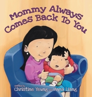 Mommy Always Comes Back to You 0228809541 Book Cover