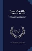 Traces of the Elder Faiths of Ireland 101566654X Book Cover