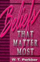 Beliefs That Matter Most 0834103109 Book Cover