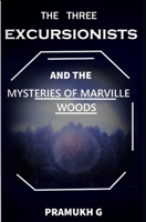 The Three Excursionists and the Mysteries Of Marville Woods B093RP21C8 Book Cover