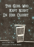 The Girl Who Kept Night In Her Closet 0998083216 Book Cover