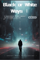 Black or White Ways B0CR8RZ2W2 Book Cover