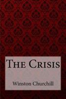 The Crisis By Winston Churchill 1724503030 Book Cover