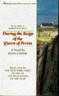 During the Reign of the Queen of Persia 1590177150 Book Cover