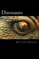 Dinosaurs: A Fascinating Book Containing Dinosaur Facts, Trivia, Images & Memory Recall Quiz: Suitable for Adults & Children 1494918366 Book Cover