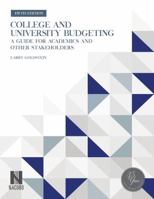 College and University Budgeting: A Guide for Academics and Other Stakeholders 1569720258 Book Cover