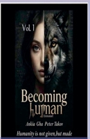 Becoming Human B0GVG9QGWM Book Cover