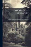 Engineering Education, Volume 7 1246086514 Book Cover