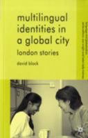 Multilingual Identities in a Global City: London Stories 0230554342 Book Cover
