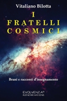 I fratelli cosmici: Brani e racconti d'insegnamento B09WHQCZMV Book Cover