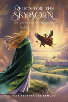 The Queen and the Messenger (Relics for the Skyborn) B0GZSSCXBJ Book Cover