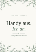 Handy aus, Ich an (German Edition) 3696376620 Book Cover