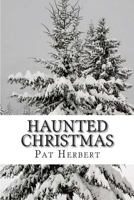 Haunted Christmas 1497380553 Book Cover