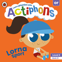 Actiphons Level 2 Book 21 Lorna Sport: Learn phonics and get active with Actiphons! 024139063X Book Cover