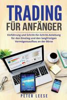 Trading für Anfänger: Einführung und Schritt-für-Schritt-Anleitung für den Einstieg und den langfristigen Vermögensaufbau an der Börse. 1979515034 Book Cover