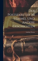 Der Postsekret�r im Himmel und andere Geschichten 9356902917 Book Cover