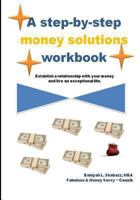 A Step-By-Step Money Solution Workbook 1489543325 Book Cover