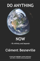 DO ANYTHING NOW: To infinity and beyond B0C7T5THMK Book Cover