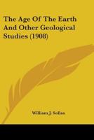 The age of the earth and other geological studies 0548659540 Book Cover