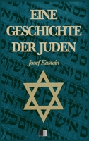 Eine Geschichte der Juden (Vollständige Ausgabe) B08P66QWB6 Book Cover
