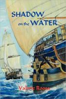 Shadow on the Water 1436329787 Book Cover