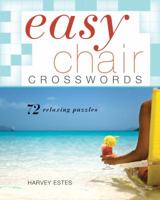 Easy Chair Crosswords: 72 Relaxing Puzzles 140277415X Book Cover
