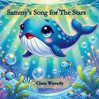 Sammy's Song for the Stars (Sammy's Undersea Adventures) B0DS17FVP3 Book Cover